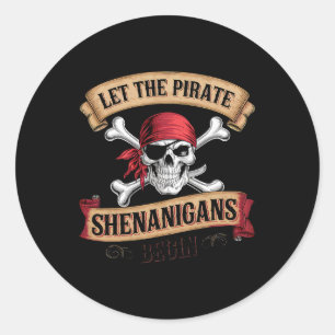 Lass den Piraten-Shenanigans, wie ein Pirat zu red Runder Aufkleber