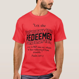 Lass der Einlösung des LORD-Psalms 107:2 T-Shirt