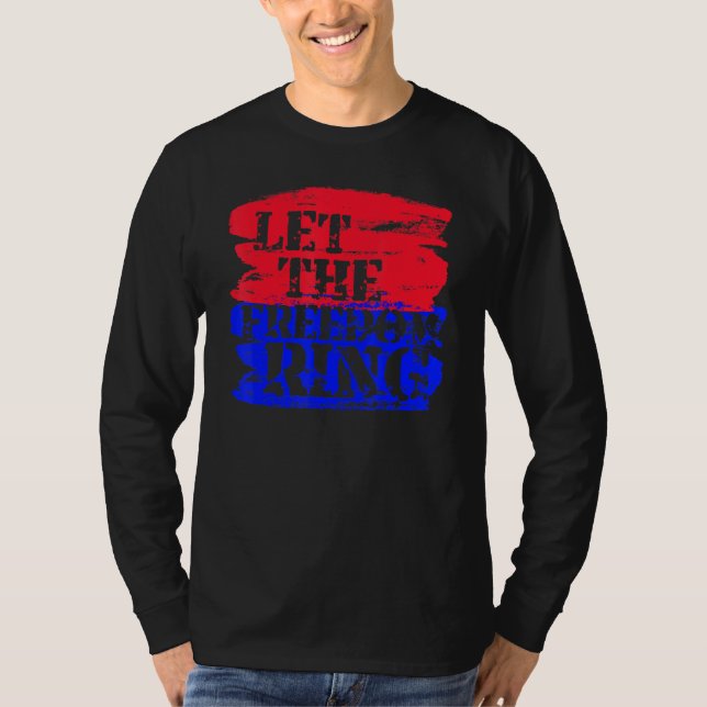 Lass der Freiheitsring Patriotic T-Shirt (Vorderseite)
