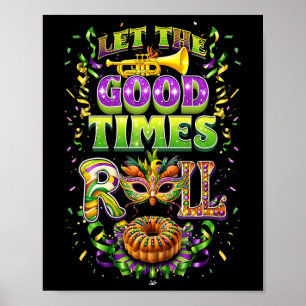Lass der guten Zeit Roll Mardi Gras Beads Louisian Poster