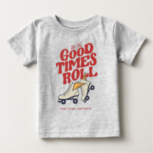 LASS DER GUTEN ZEITEN ROLL 80er RETRO ROLLER SKATE Baby T-shirt
