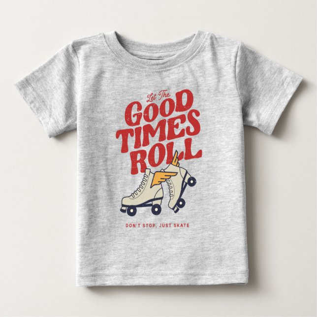 LASS DER GUTEN ZEITEN ROLL 80er RETRO ROLLER SKATE Baby T-shirt (Vorderseite)