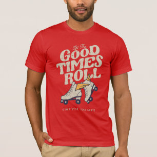 LASS DER GUTEN ZEITEN ROLL 80er RETRO ROLLER SKATE T-Shirt