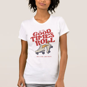 LASS DER GUTEN ZEITEN ROLL 80er RETRO ROLLER SKATE T-Shirt