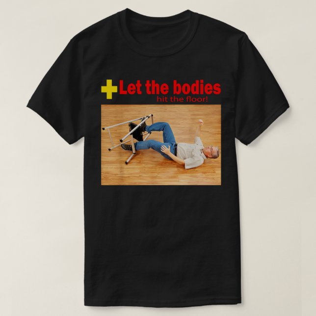 Lass der Körper auf den Boden T-Shirt (Design vorne)
