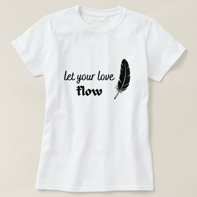 Lass der Liebe T-Shirt (Design vorne)