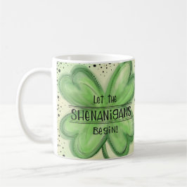 Lass der Shenanigans Begin Fun Kleeblatt Kaffeetasse