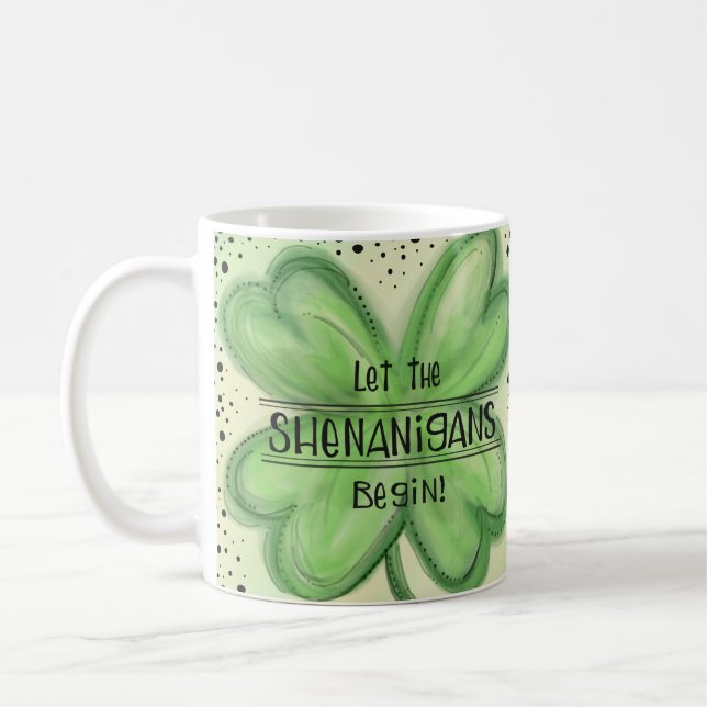 Lass der Shenanigans Begin Fun Kleeblatt Kaffeetasse (Links)