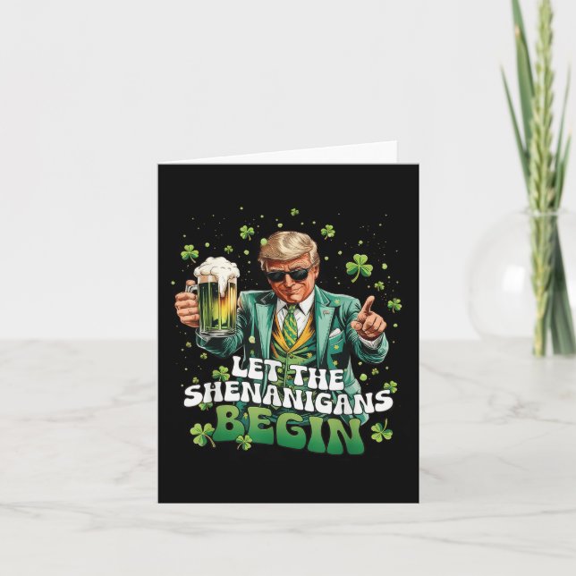 Lass der Shenanigans beginnt Trump St Patricks Day Karte (Vorderseite)
