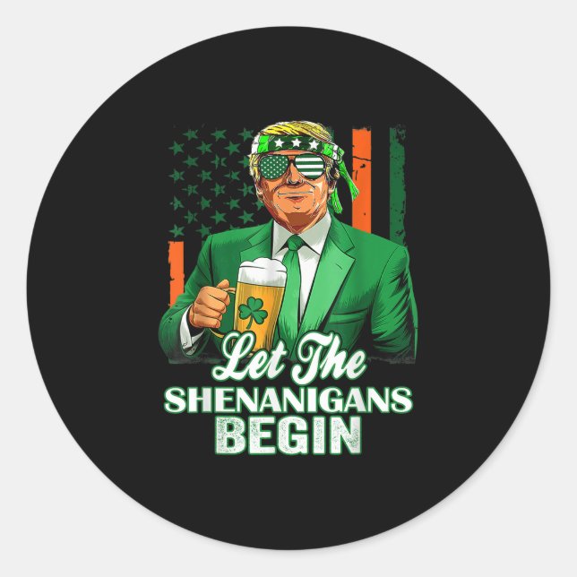 Lass der Shenanigans beginnt Trump St Patricks Day Runder Aufkleber (Vorderseite)