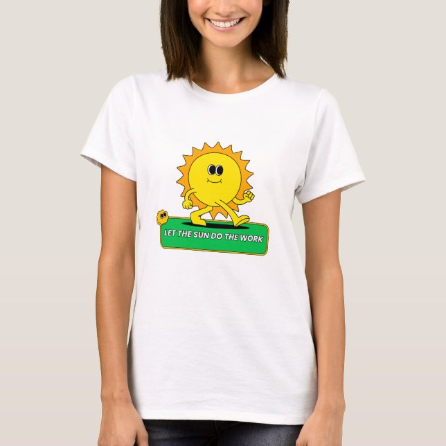 Lass der Sonne die Arbeit "Grüne Energie" T-Shirt (Vorderseite)