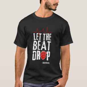 Lass des "Beat Drop Adenosine I" für die Krankenpf T-Shirt