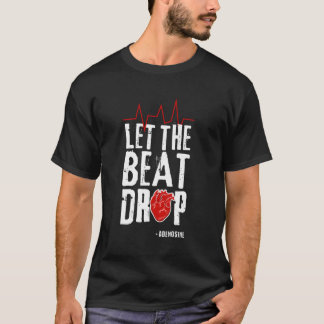 Lass des "Beat Drop Adenosine I" für die Krankenpf T-Shirt