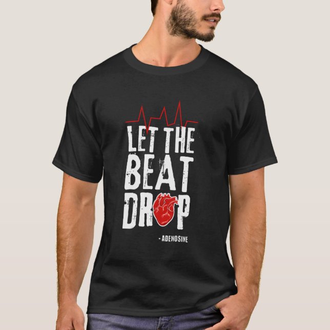 Lass des "Beat Drop Adenosine I" für die Krankenpf T-Shirt (Vorderseite)
