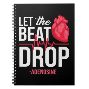 Lass des Beat Drop Adenosine TeeLet the beat Drop- Notizblock