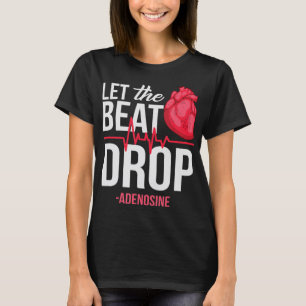 lass des Beat Drop Adenosine TeeLet the beat Drop- T-Shirt