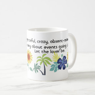 Lass des Zitats "Lover Be Crazy" - Romantische Lie Kaffeetasse