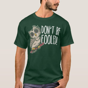 Lass dich nicht täuschen Drohne Vogel Verschwörung T-Shirt