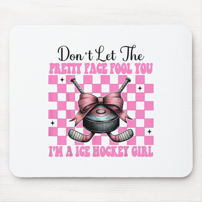 Lass dich nicht vom hübschen Gesicht täuschen, ich Mousepad (Vorne)
