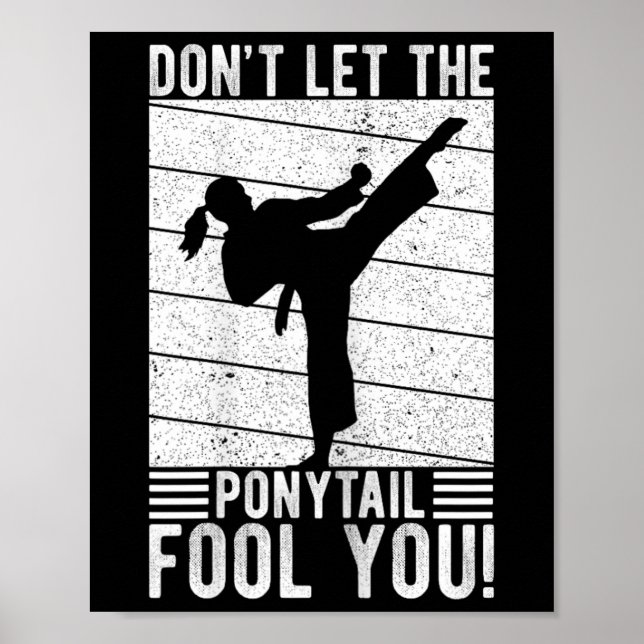 Lass dich nicht vom Pferdeschwanz täuschen! Karate Poster (Vorne)