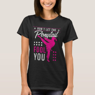 Lass dich nicht vom Pferdeschwanz täuschen lustige T-Shirt