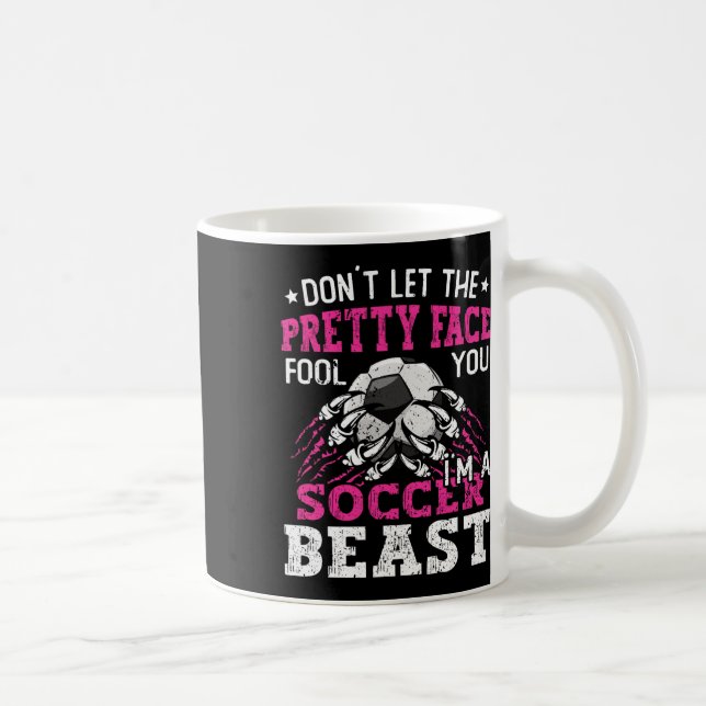 Lass dich nicht von dem hübschen Gesicht täuschen  Kaffeetasse (Rechts)