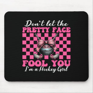 Lass dich nicht von dem hübschen Gesicht täuschen, Mousepad