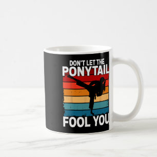 Lass dich nicht von dem Pferdeschwanz täuschen Mäd Kaffeetasse