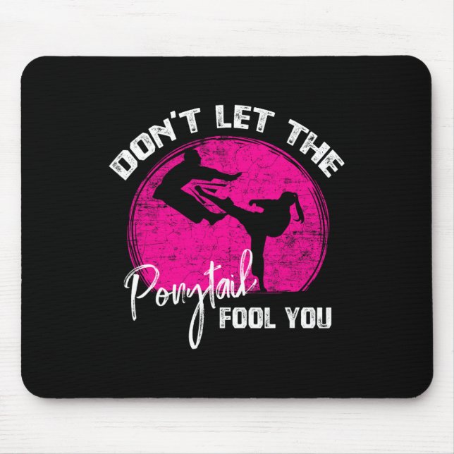 Lass dich vom Pferdeschwanz nicht täuschen Lustige Mousepad (Vorne)