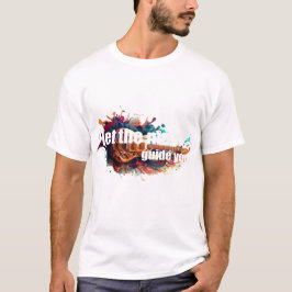 lass dich von der Musik leiten T-Shirt
