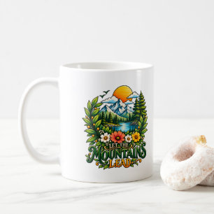 Lass die Berge führen Minimalistische Natur Berg Kaffeetasse
