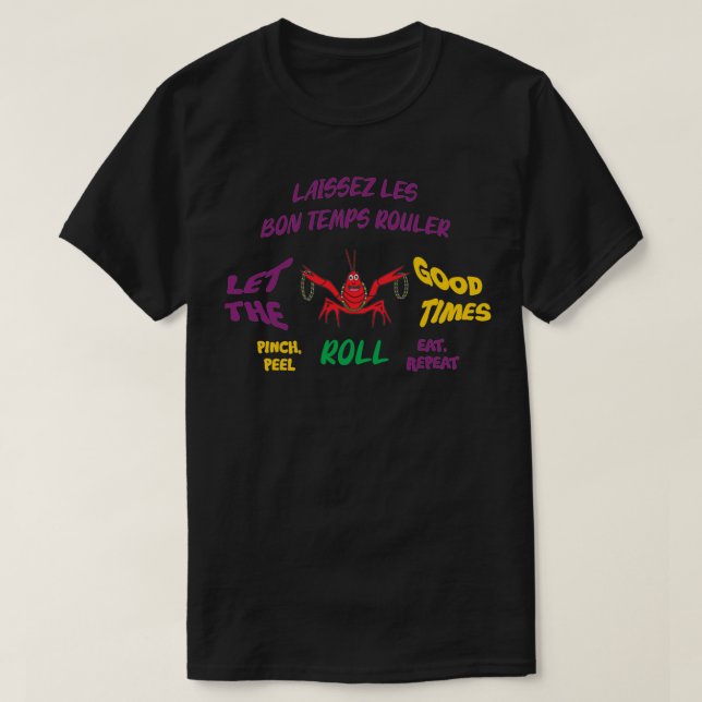 Lass die guten Zeiten rollen Crawfish T-Shirt (Design vorne)