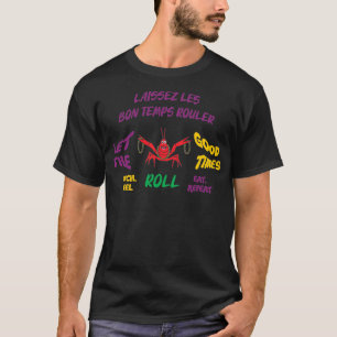 Lass die guten Zeiten rollen Crawfish T-Shirt