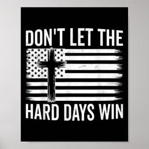Lass die harten Tage gewinnen Motivierend Vintagen Poster