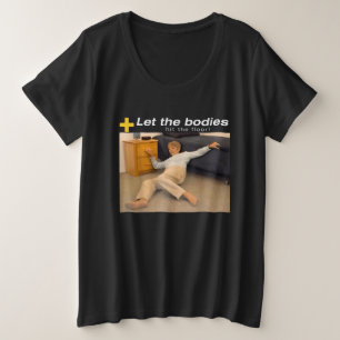 Lass die Leichen auf die Fußbodenheizung. Große Größe T-Shirt