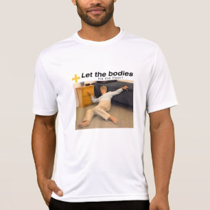 Lass die Leichen auf die Fußbodenheizung. T-Shirt