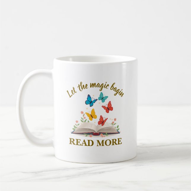 Lass die Magie beginnen Weiterlesen Kaffeetasse (Links)