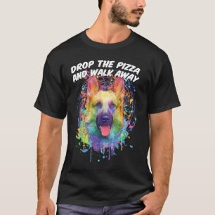 Lass die Pizza fallen und geh weg Deutscher Schäf T-Shirt