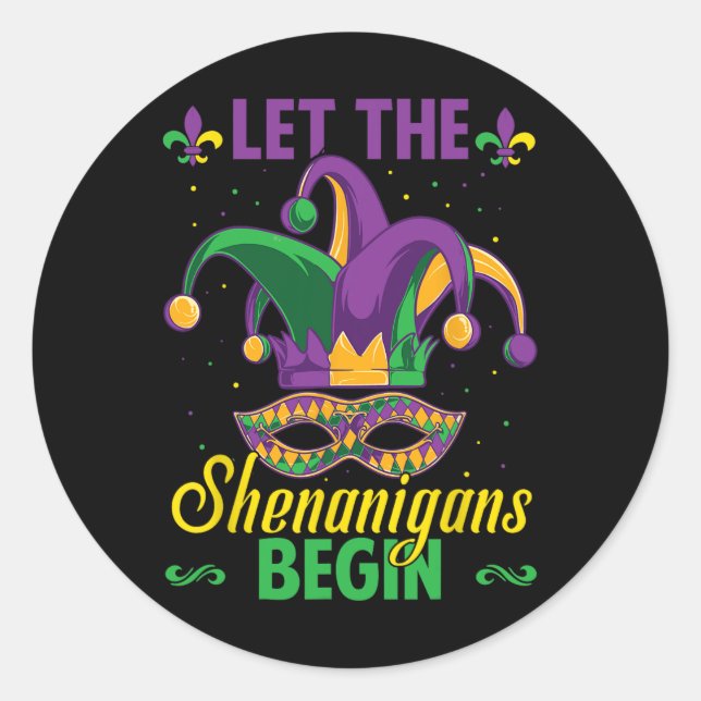 Lass die Shenanigans Begin Mardi Gras Runder Aufkleber (Vorderseite)