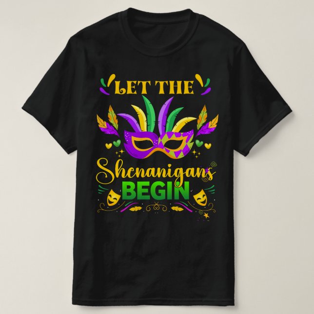Lass die Shenanigans Begin Mardi Gras T-Shirt (Design vorne)