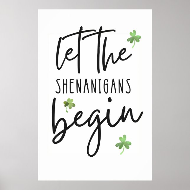 Lass die Shenanigans Begin Poster (Vorne)