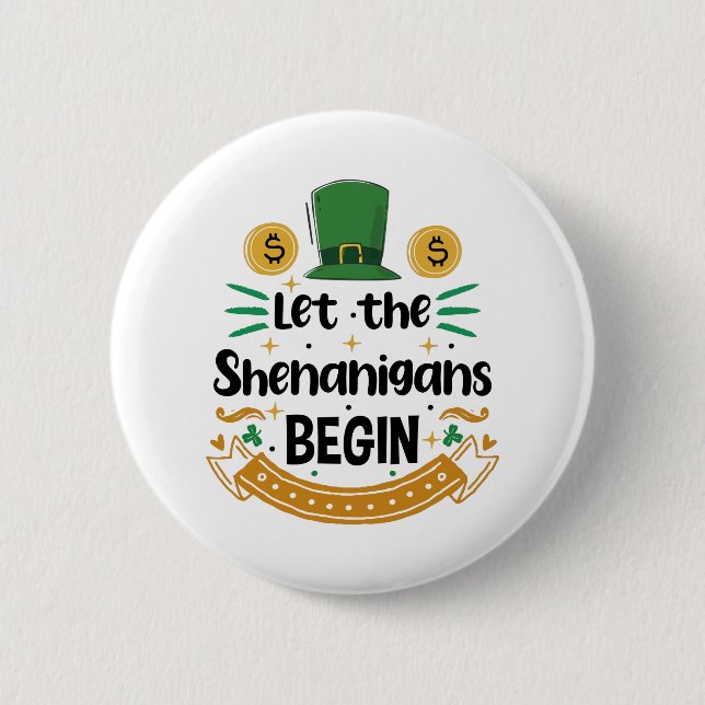 Lass Die Shenanigans beginnen St. Patrick's Day Button (Vorderseite)