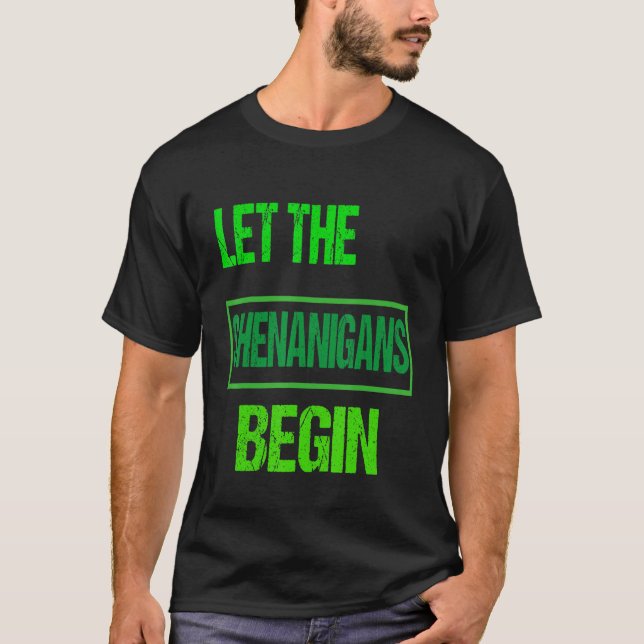 Lass Die Shenanigans beginnen St Patrick's Day She T-Shirt (Vorderseite)