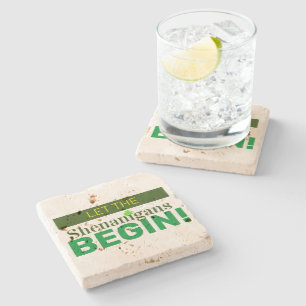 Lass Die Shenanigans beginnen Stone Untersetzer