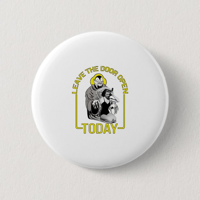 Lass Die Tür Heute Offen Button (Vorderseite)