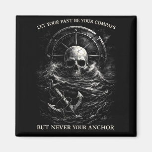 Lass die Vergangenheit Kompass-Totenkopf-Anker Mot Magnet