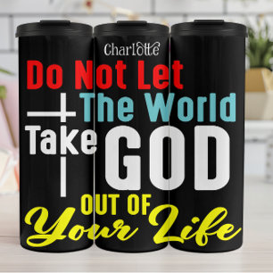 Lass die Welt Gott nicht nehmen Thermosbecher