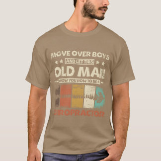 Lass diesen alten Mann dir zeigen, wie man ein Chi T-Shirt