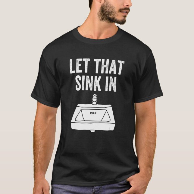 Lass diesen Sink in 5 T-Shirt (Vorderseite)