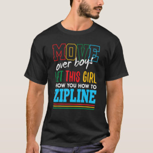 Lass dieses Girl Show you how to Zipline Funny Zip T-Shirt